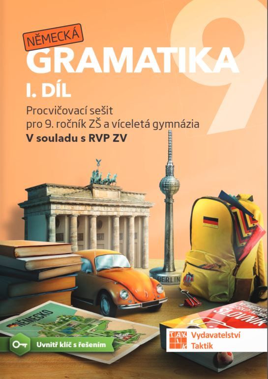 Německá gramatika 9 - 1. díl TAKTIK International, s.r.o