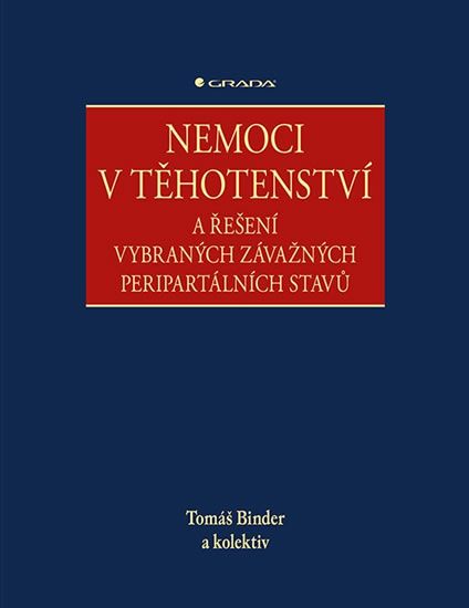 Nemoci v těhotenství - kolektiv, Tomáš Binder