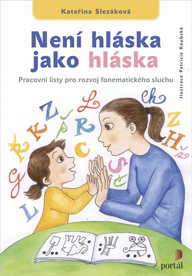 Obrázek produktu: Není hláska jako hláska - Pracovní listy pro rozvoj fonematického sluchu