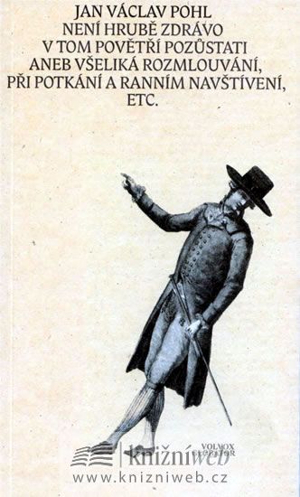 Obrázek produktu: Není hrubě zdrávo v tomto povětří pozůstati aneb všelijaká rozmlouvání při potkání a ranním navštíve