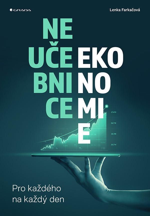 Levně Neučebnice ekonomie - Pro každého na každý den