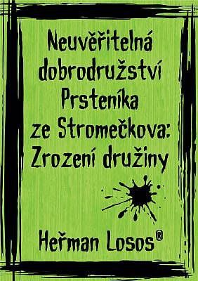 Obrázek produktu: Neuvěřitelná dobrodružství Prsteníka ze Stromečkova: Zrození družiny