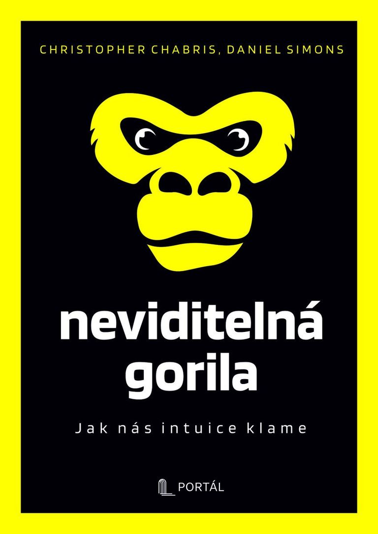 Neviditelná gorila - Jak nás intuice klame - Christopher Chabris, Daniel Simons