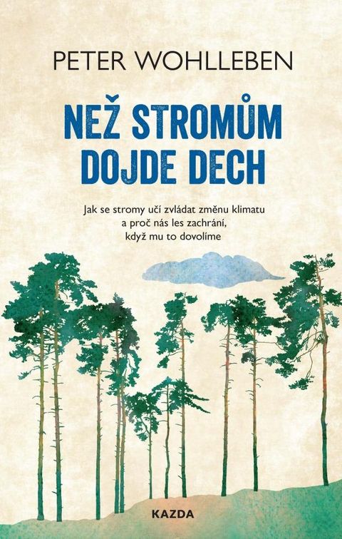 Obrázek produktu: Než stromům dojde dech - Jak se stromy učí zvládat změnu klimatu a proč nás les zachrání, když mu to