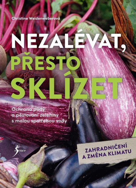 Obrázek produktu: Nezalévat, přesto sklízet