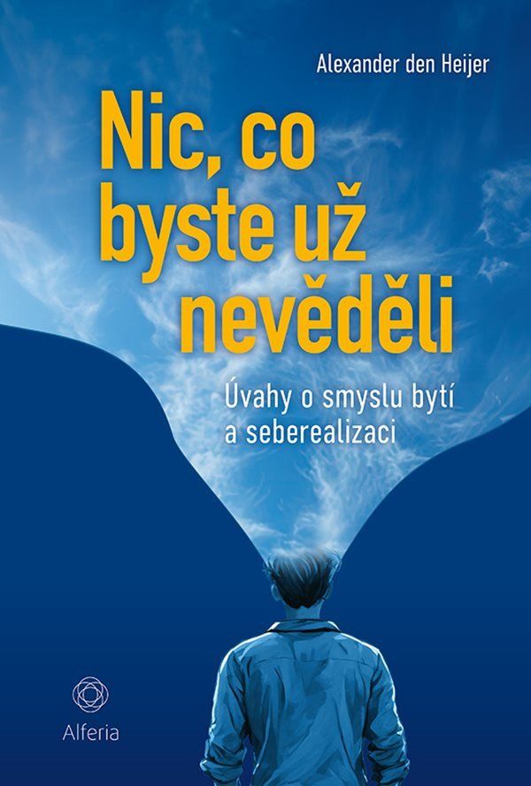 Levně Nic, co byste už nevěděli - Úvahy o smyslu bytí a seberealizaci