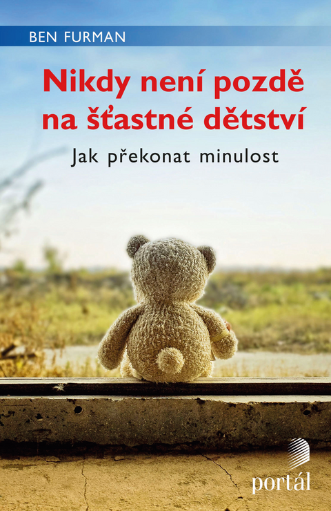 Obrázek produktu: Nikdy není pozdě na šťastné dětství
