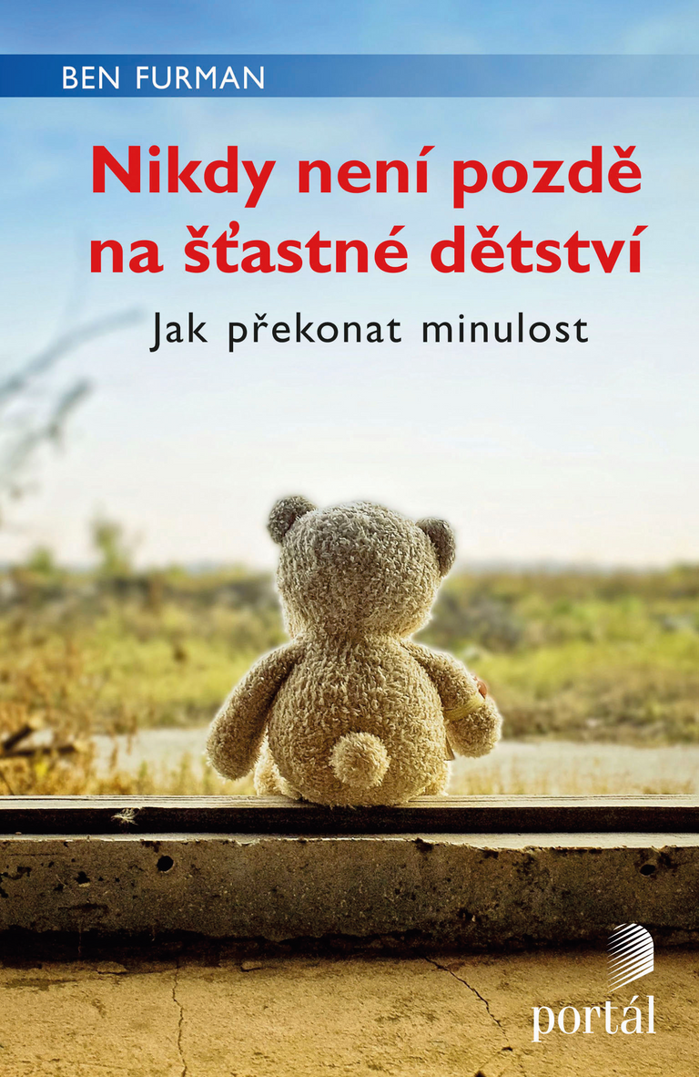 Nikdy není pozdě na šťastné dětství - Ben Furman