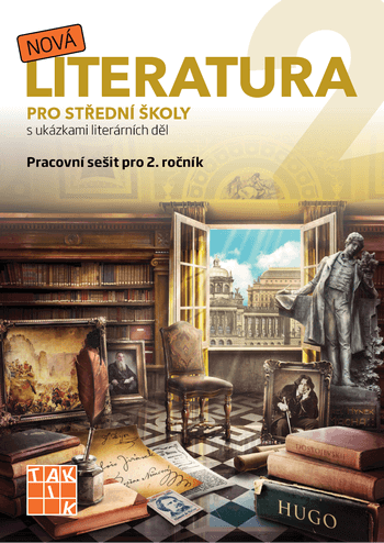 Nová literatura pro 2.ročník SŠ - pracovní sešit TAKTIK International, s.r.o