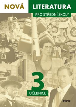 Nová literatura pro střední školy 3 Učebnice - David Jirsa, Lukáš Borovička, Michal Čuřín, Erik Gilk, Iva Kilianová