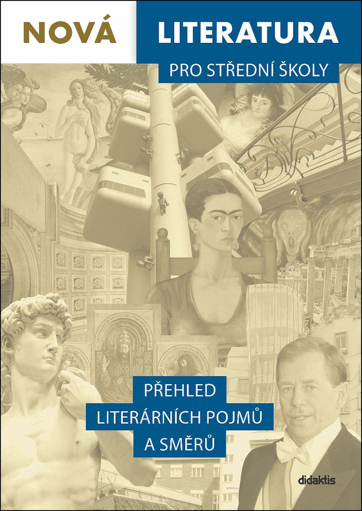 Nová literatura pro střední školy - Přehled literárních pojmů a směrů - Ivana Šelešovská, Lukáš Borovička