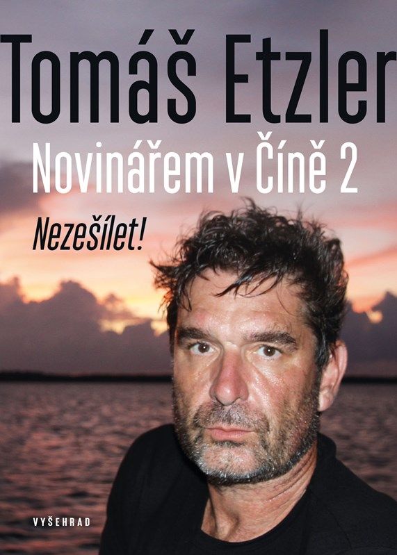 Novinářem v Číně 2 - Nezešílet
