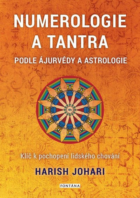 Obrázek produktu: Numerologie a tantra podle ájurvédy a astrologie - Klíč k pochopení lidského chování