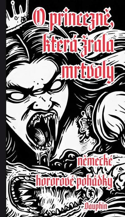 Obrázek produktu: O princezně, která žrala mrtvoly