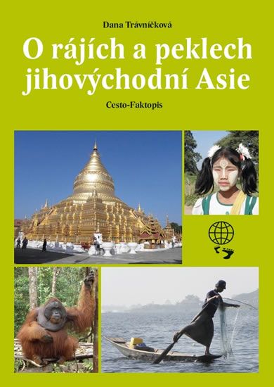Obrázek produktu: O rájích a peklech Jihovýchodní Asie