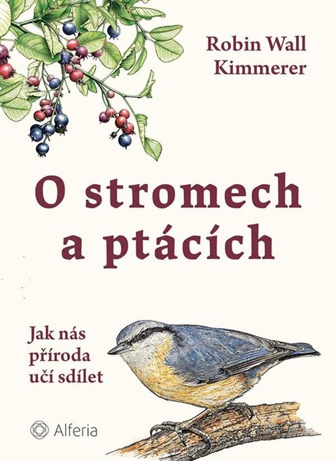 Obrázek produktu: O stromech a ptácích - Jak nás příroda učí sdílet