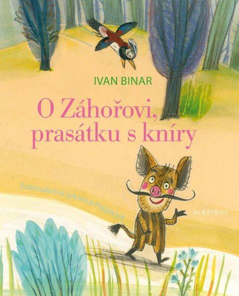 Obrázek produktu: O Záhořovi, prasátku s kníry