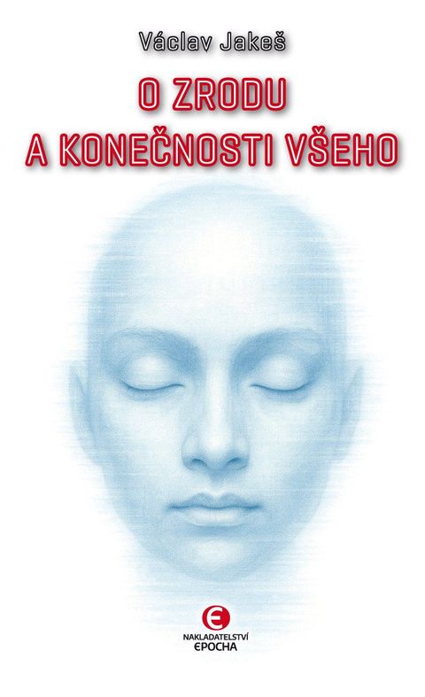 Obrázek produktu: O zrodu a konečnosti všeho