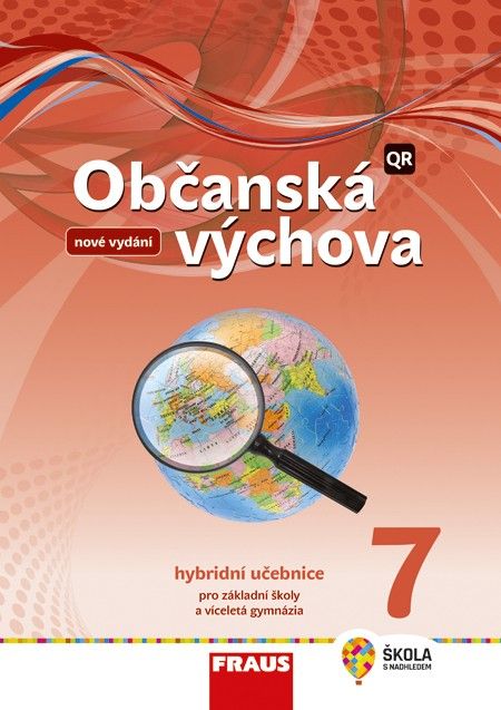 Občanská výchova 7 - nová generace Hybridní učebnice Fraus