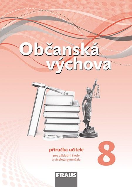 Občanská výchova 8 nová generace - příručka učitele
