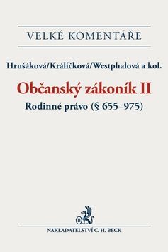 Obrázek produktu: Občanský zákoník II. Rodinné právo (§ 655-975). Komentář - 2.vydání