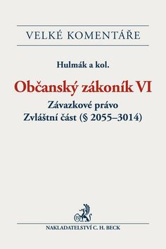 Levně Občanský zákoník VI. Závazkové právo. Zvláštní část (§ 2055-3014). Komentář