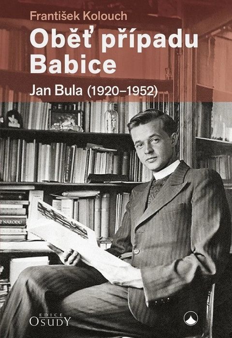 Obrázek produktu: Oběť případu Babice - Jan Bula 1920-1952
