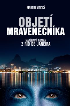 Objetí mravenečníka - Martin Vitický