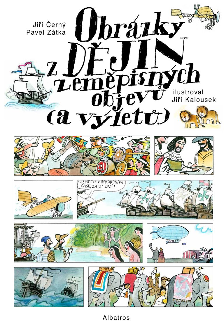 Obrázky z dějin zeměpisných objevů (a výletů) - Pavel Zátka, Jiří Černý