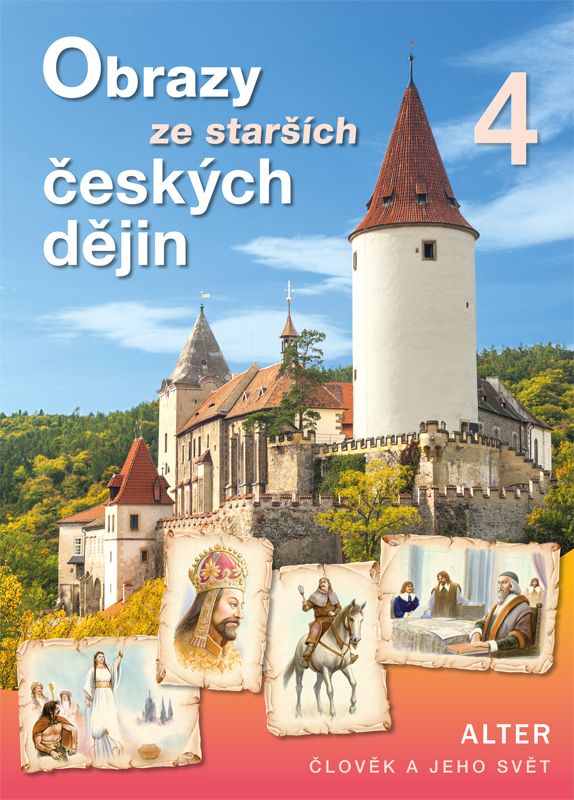 Obrazy ze starších českých dějin 4 - Člověk a jeho svět - učebnice