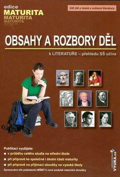 Obrázek produktu: Obsahy a rozbory děl k Literatuře-přehledu SŠ učiva /maturita/