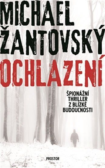 Obrázek produktu: Ochlazení - Špionážní thriller z blízké budoucnosti