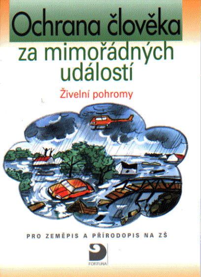 Levně Ochrana člověka za mimořádných událostí - Živelní pohormy