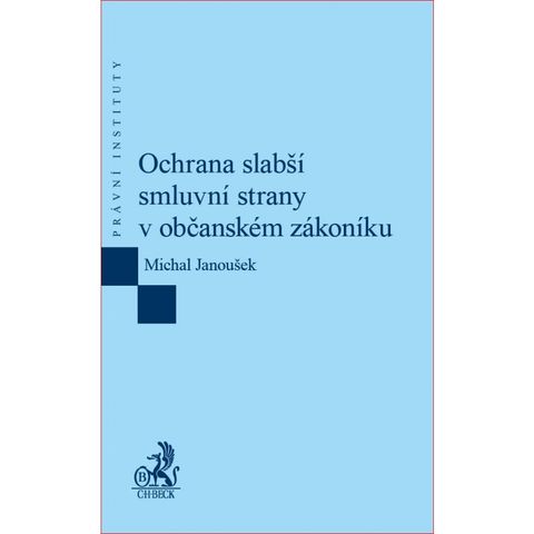 Obrázek produktu: Ochrana slabší smluvní strany v občanském zákoníku