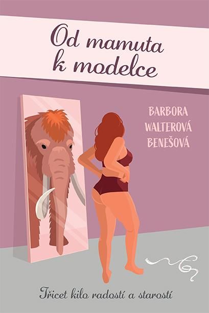 Od mamuta k modelce - Barbora Walterová-Benešová