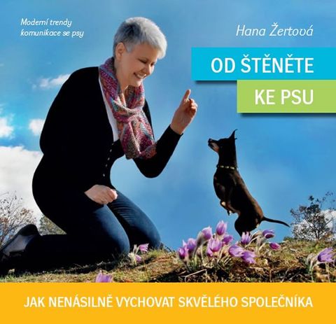 Obrázek produktu: Od štěněte ke psu - Jak nenásilně vychovat skvělého společníka