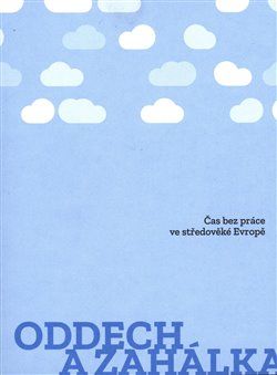 Oddech a zahálka - kol.