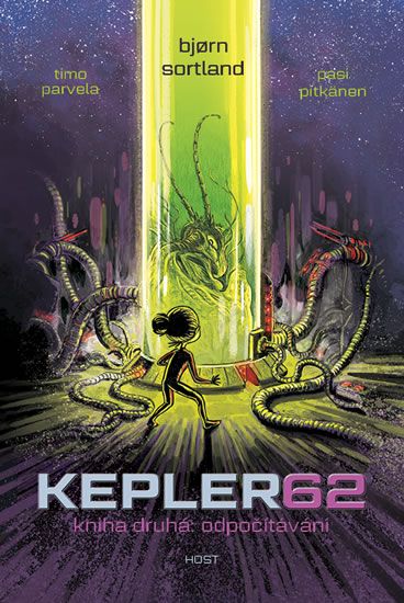 Kepler62: Odpočítávání. Kniha druhá - Timo Parvela, Björn Sortland