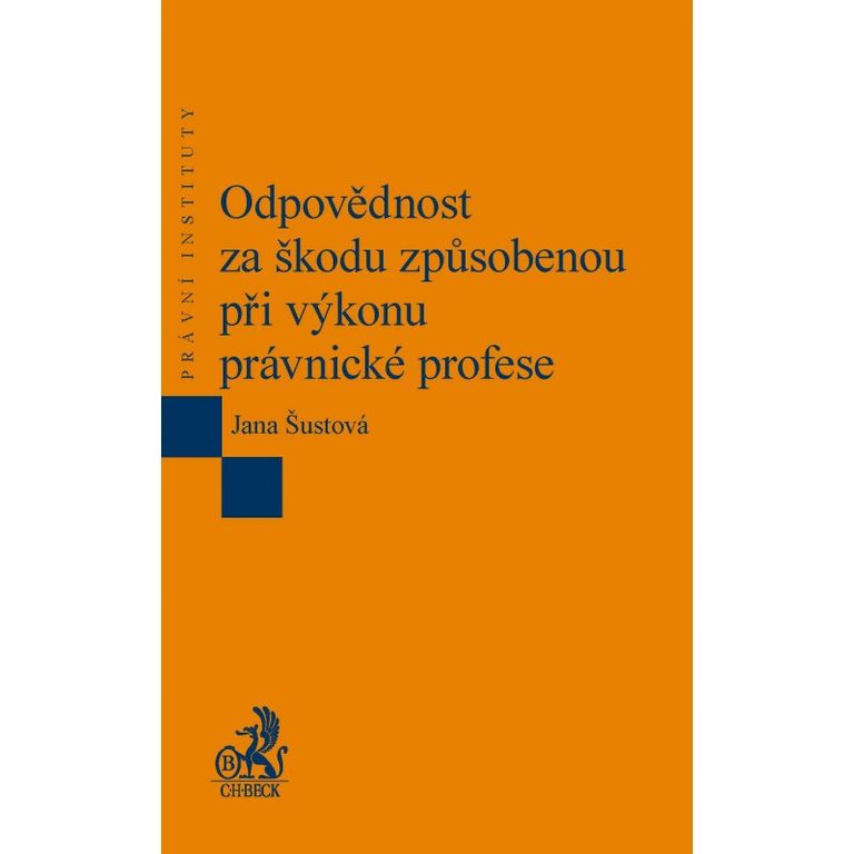 Levně Odpovědnost za škodu způsobenou při výkonu právnické profese