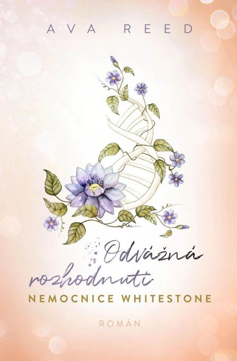 Obrázek produktu: Odvážná rozhodnutí - Nemocnice Whitestone 3