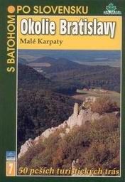 Levně Okolie Bratislavy, Malé Karpaty - turistický průvodce Dajama č.7 /Slovensko/