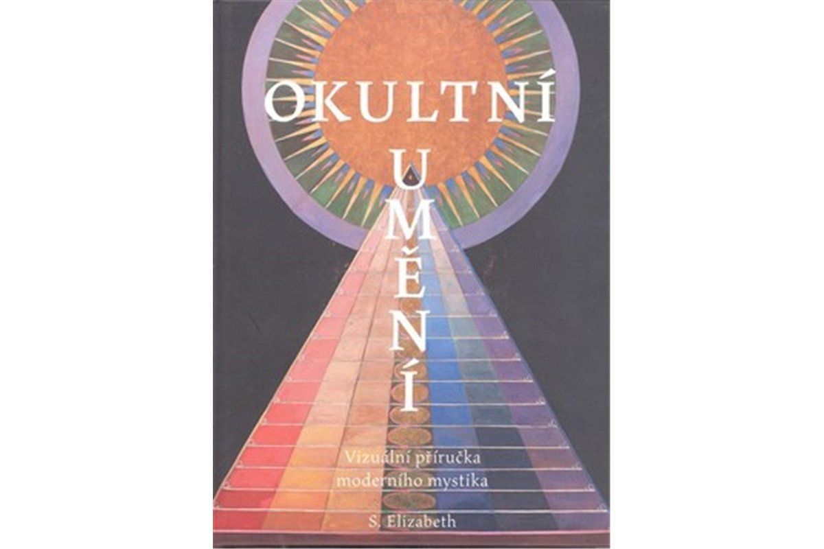Okultní umění - Vizuální příručka moderního mystika