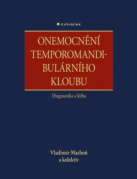 Obrázek produktu: Onemocnění temporomandibulárního kloubu - diagnostika a léčba