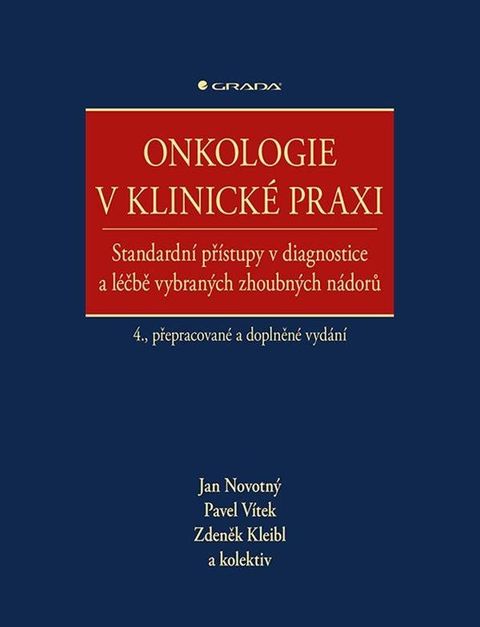 Obrázek produktu: Onkologie v klinické praxi - Standardní přístupy v diagnostice a léčbě vybraných zhoubných nádorů