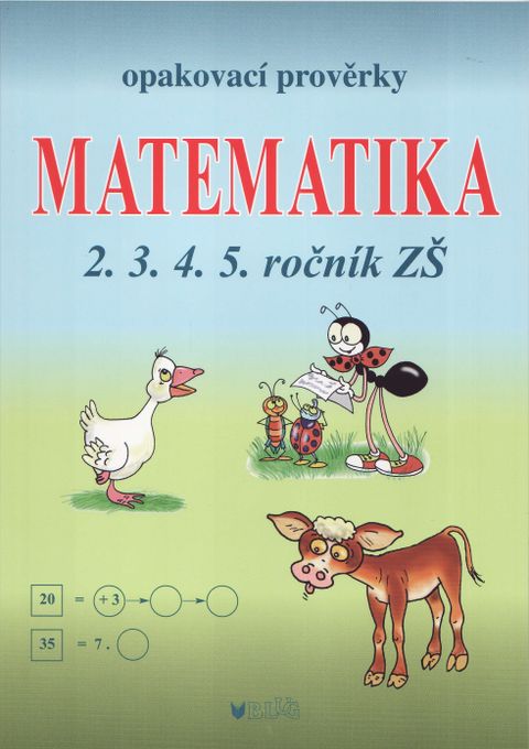 Obrázek produktu: Opakovací prověrky z matematiky pro 2., 3., 4. a 5. ročník ZŠ