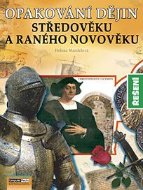 Opakování dějin středověku a raného novověku - Řešení