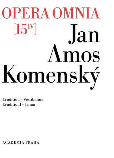 Levně Opera omnia 15/IV - Eruditionis scholasticae pars prima, Vestibulum a Eruditionis scholasticae pars