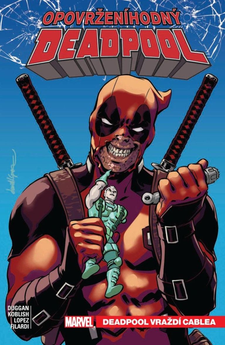 Opovrženíhodný Deadpool 1: Deadpool vraždí Cablea - Gerry Duggan