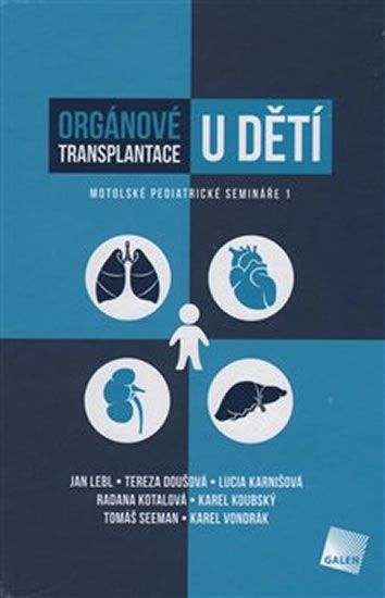 Orgánové transplantace u dětí - Tereza Doušová, Lucie Karnišová, Jan Lebl