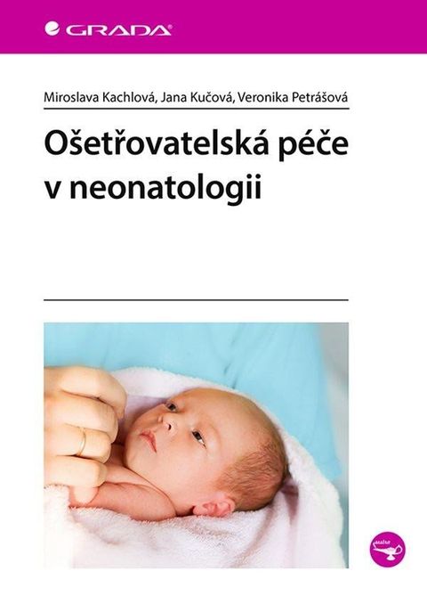 Obrázek produktu: Ošetřovatelská péče v neonatologii